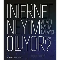 I·nternet Neyim Oluyor? (7/24) - Ahmet Rasim Kalaycı - Espas Kuram Sanat Yayınları