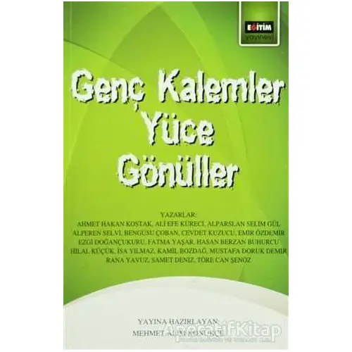 Genç Kalemler Yüce Gönüller - Kolektif - Eğitim Yayınevi