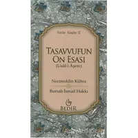 Tasavvufun On Esası - Necmüddin Kübra - Bedir Yayınları