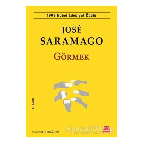 Görmek - Jose Saramago - Kırmızı Kedi Yayınevi