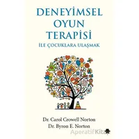 Deneyimsel Oyun Terapisi ile Çocuklara Ulaşmak - Carol Crowell Norton - Görünmez Adam Yayıncılık