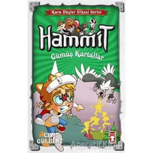 Hammit Gümüş Kartallar - Kara Düşler Ülkesi Serisi - Cem Gülbent - Timaş Çocuk