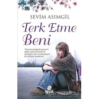 Terk Etme Beni - Sevim Asımgil - Hayat Yayınları