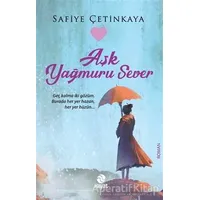 Aşk Yağmuru Sever - Safiye Çetinkaya - Hayat Yayınları