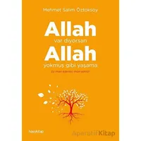 Allah Var Diyorsan Allah Yokmuş Gibi Yaşama - Mehmet Salim Öztoksoy - Hayykitap