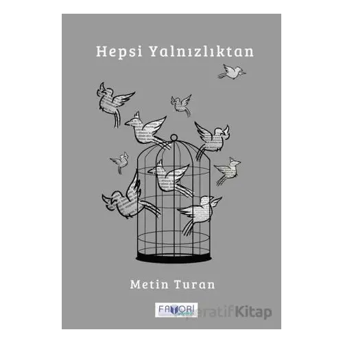 Hepsi Yalnızlıktan - Metin Turan - Favori Yayınları