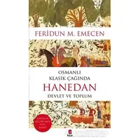 Osmanlı Klasik Çağında Hanedan Devlet ve Toplum - Feridun M. Emecen - Kapı Yayınları