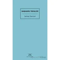 Babamın Trenleri - Serhat Demirel - Heyamola Yayınları