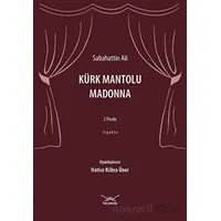 Kürk Mantolu Madonna: 2 Perde - Tiyatro - Sabahattin Ali - Heyamola Yayınları