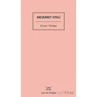 Meserret Oteli - Ercan Yılmaz - Heyamola Yayınları