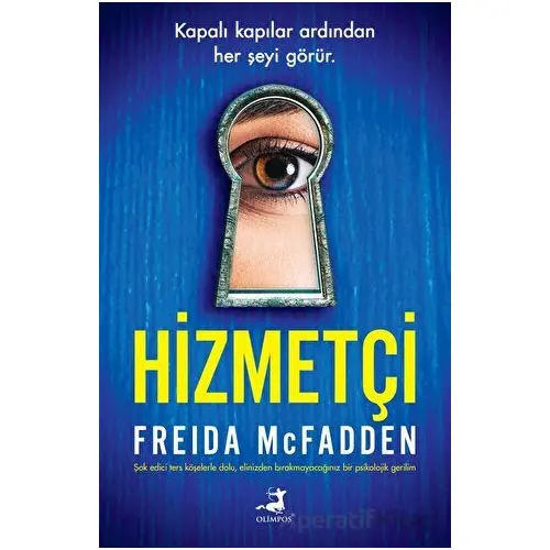 Hizmetçi - Freida Mcfadden - Olimpos Yayınları