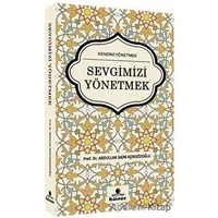 Sevgimizi Yönetmek - Abdullah Saim Açıkgözoğlu - Hüner Yayınevi