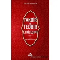 Takdir ve Tedbir Etkileşimi - Abdullah Saim Açıkgözoğlu - Hüner Yayınevi