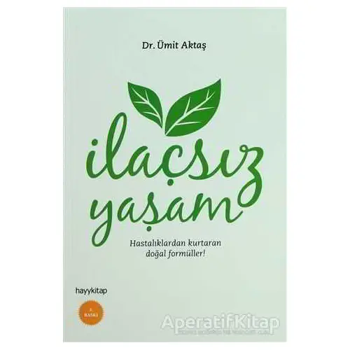 İlaçsız Yaşam - Ümit Aktaş - Hayykitap