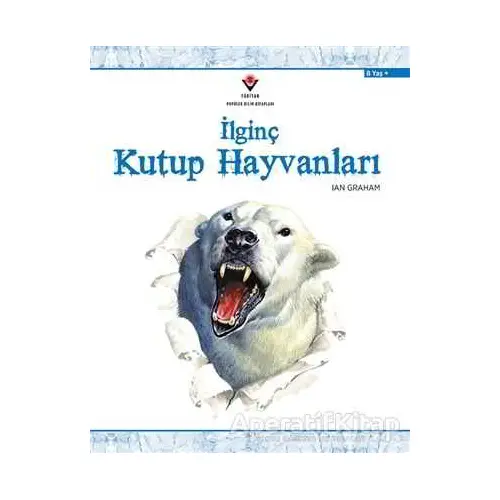 İlginç Kutup Hayvanları - Ian Graham - TÜBİTAK Yayınları