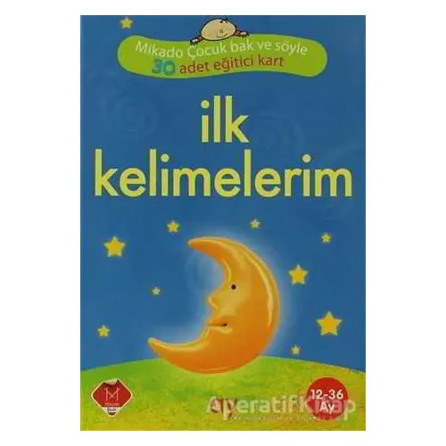 İlk Kelimelerim - 30 Adet Eğitici Kart - Kolektif - Mikado Yayınları