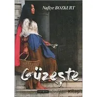 Güzeşte - Nafiye Bozkurt - Zeyrek Yayıncılık