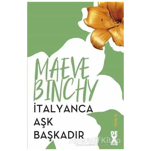 İtalyanca Aşk Başkadır - Maeve Binchy - Dex Yayınevi
