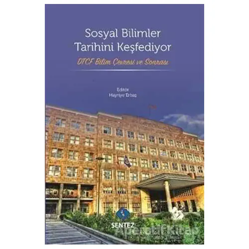 Sosyal Bilimler Tarihini Keşfediyor - Kolektif - Sentez Yayınları