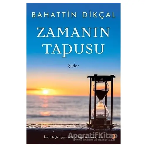 Zamanın Tapusu - Bahattin Dikçal - Cinius Yayınları