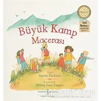 Büyük Kamp Macerası - Sarina Dickson - İş Bankası Kültür Yayınları