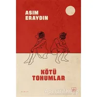 Kötü Tohumlar - Asım Eraydın - İthaki Yayınları