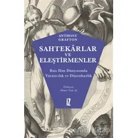 Sahtekarlar ve Eleştirmenler - Anthony Grafton - İz Yayıncılık