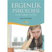 Ergenlik Psikolojisi - Kim Gale Dolgin - Kaknüs Yayınları