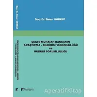 Çekte Muhatap Bankanın Araştırma - Bildirim Yükümlülüğü ve Hukuki Sorumluluğu