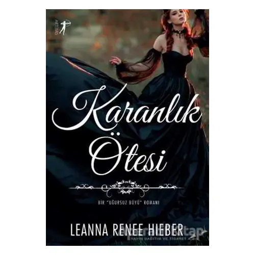 Karanlık Ötesi - Leanna Renee Hieber - Artemis Yayınları