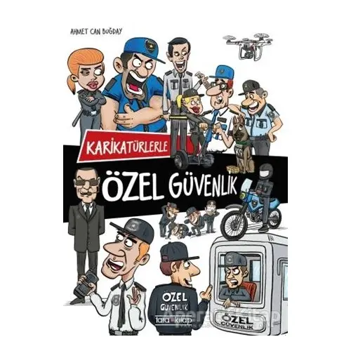 Karikatürlerle Özel Güvenlik - Ahmet Can Buğday - Tara Kitap