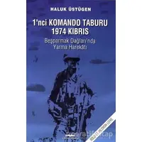 1nci Komando Taburu 1974 Kıbrıs - Beşparmak Dağlarında Yarma Harekatı