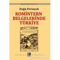 Komintern Belgelerinde Türkiye - Doğu Perinçek - Kaynak Yayınları