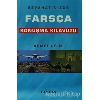 Seyahatinizde Farsça Konuşma Kılavuzu - Ahmet Çelik - Cantaş Yayınları