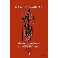 Kaygusuz Abdal - Bir Dervişin Düşleri - İrfan Görkaş - Kalender Yayınevi