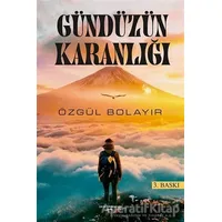 Gündüzün Karanlığı - Özgül Bolayır - Sokak Kitapları Yayınları