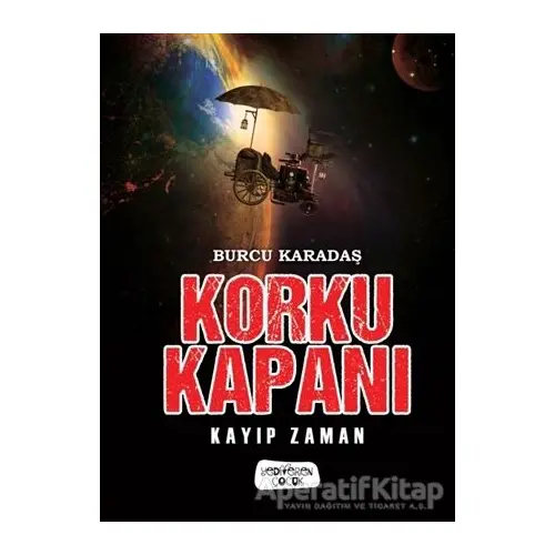 Korku Kapanı - Kayıp Zaman - Burcu Karadaş - Yediveren Çocuk