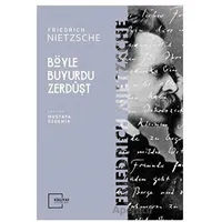 Böyle Buyurdu Zerdüşt - Friedrich Wilhelm Nietzsche - Külliyat Yayınları