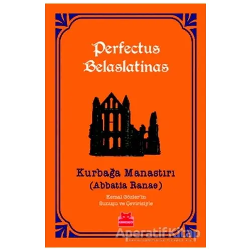 Kurbağa Manastırı - Perfectus Belaslatinas - Kırmızı Kedi Yayınevi