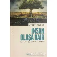 İnsan Oluşa Dair - Ümit Aktaş - Mana Yayınları