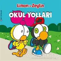 Limon ile Zeytin - Okul Yolları - Kolektif - Mart Yayınları