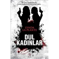 Dul Kadınlar - Lynda La Plante - Panama Yayıncılık