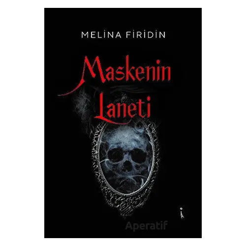 Maskenin Laneti - Melina Firidin - İkinci Adam Yayınları