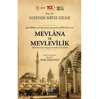 Mevlana ve Mevlevilik (Mevlana’nın Hayatı-Eserleri-Tesirleri) - Feridun Nafiz Uzluk - Rumi Yayınları