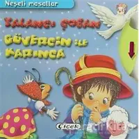 Yalancı Çoban Güvercin ile Karınca - Kolektif - Çiçek Yayıncılık