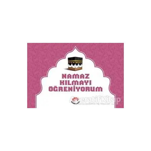 Namaz Kılmayı Öğreniyorum (Kızlar İçin) - Kolektif - Fazilet Çocuk Yayınevi