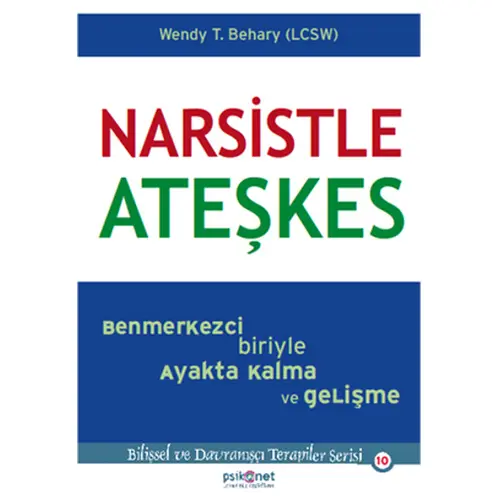 Narsistle Ateşkes - Wendy Behary - Psikonet Yayınları