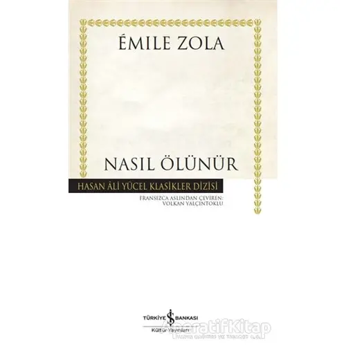 Nasıl Ölünür - Emile Zola - İş Bankası Kültür Yayınları