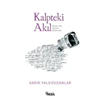 Kalpteki Akıl - Sadık Yalsızuçanlar - Nesil Yayınları