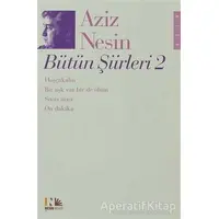 Aziz Nesin Bütün Şiirleri 2 - Aziz Nesin - Nesin Yayınevi